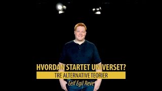 Hvordan startet universet Tre alternativer [upl. by Dduj]