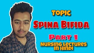 Spina Bifida  Types  Causes  Symptoms  Treatment  Nursing Lecture in Hindi Pediatric Part 1 [upl. by Casaleggio]