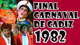 FINAL del Carnaval de Cádiz 1982 [upl. by Yerrok]