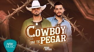 Brenno amp Matheus  CowBoy Vai Te Pegar Lyric Oficial [upl. by Ichabod173]