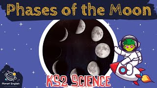 Phases of the Moon  KS2 Science  STEM and Beyond [upl. by Kan]