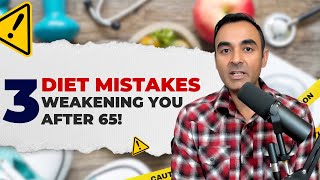 PLEASE tell anybody OVER65 3 Common Diet MISTAKES making you WEAK [upl. by Elberta669]