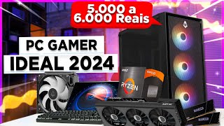 Montamos um PC GAMER pra Rodar TUDO em 2024 entre 5000 e 6000 Reais ✅ [upl. by Quin]