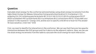 Calculate strain energy for the conformer pictured below using strain energy increments from the ta [upl. by Clotilda]