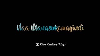 Naa Manasukemaindi Song Black Screen Lyrics NuvveNuvve [upl. by Odla390]