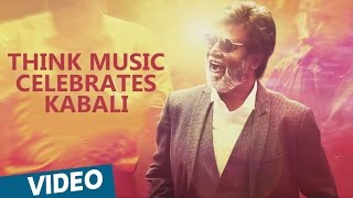 Think Music Celebrates Kabali  Rajinikanth Radhika Apte  Pa Ranjith  Santhosh Narayanan [upl. by Alexine]