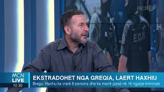 Ekstradohet Laert Haxhiu Bregu Trazon botën e krimit rebelim në burgje [upl. by Ernestus]