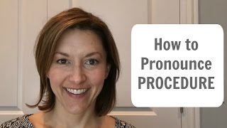 How to Pronounce PROCEDURE  American English Pronunciation Lesson [upl. by Corinna]