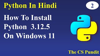 How To Install Python 3125 On Windows 11  How to Install Python IDLE  Download Python  GS02 [upl. by Ardnuek]