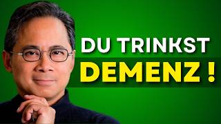 Die 6 SCHLIMMSTEN Getränke die DEMENZ verursachen🔥 Dr William Li [upl. by Richarda]