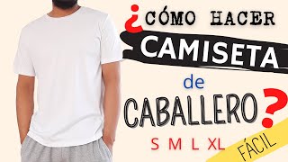 15 Tutorial CAMISETA BASICA de hombre S M L XL  PARTE 1 moldepatrón FÁCIL [upl. by Bratton]