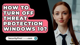 How To Turn Off Threat Protection Windows 10  SecurityFirstCorpcom [upl. by Ardnuaek]