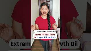 Extreme hair growth oil how to make at home for longer thicker braid viral [upl. by Eugaet]