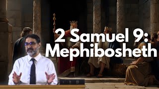 2 Samuel 9 Mephibosheth  Bible Study  Sermon  King David [upl. by Iveson428]