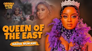 OBINNA SHOW LIVE QUEEN OF THE EAST  NADIA MUKAMI [upl. by Yajet746]