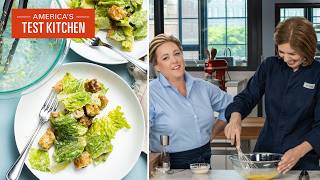 The Ultimate Classic Caesar Salad for Two  Americas Test Kitchen S24 E6 [upl. by Einnahc]