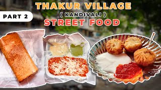 Thakur Village Kandivali 101 Street Food Part 2  Foodvlog  Gini Dosa and chicken momos [upl. by Norre533]