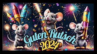 🍾🥂Guten Rutsch in das Jahr 2024 🥂🍾Silvestergrüße zum Teilen und Verschicken 🐁 🐭 🐁 [upl. by Sophy248]