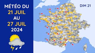 Météo du Dimanche 21 au Samedi 27 Juillet 2024 [upl. by Kennedy]