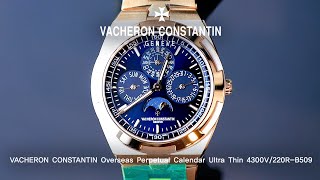 Vacheron Constantin Overseas Perpetual Calendar 4300V220RB509  Eleven Eleven NY 1111NY [upl. by Runstadler149]