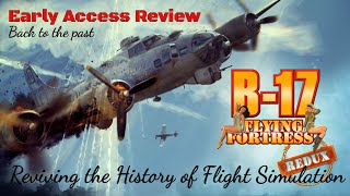 B17 Flying Fortress  The mighty 8th REDUX  First look  Reviving the History of Flight Simulation [upl. by Ellehcam610]