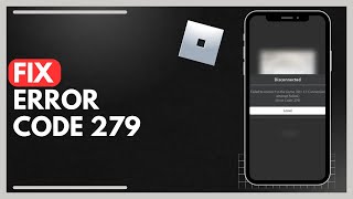 How To Fix Roblox Error Code 279 [upl. by Saturday]