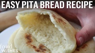 How to Make Pita Bread Easy At Home Recipe  Food Wishes [upl. by Hannie826]