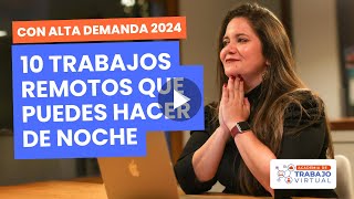 Top 10 TRABAJOS REMOTOS bien pagados que puedes hacer de NOCHE 🌙🌟 2024 [upl. by Yerac]