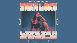 quotSara Lugo  Life Is A Cycle  Cali Roots Riddim 2023  Prod Collie Buddz Official Audioquot [upl. by Idnas]