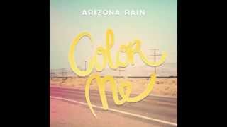 Arizona Rain  Color Me [upl. by Etnahc]