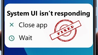 How to fix System UI isnt Responding Error in Android [upl. by Burdelle491]