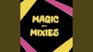 Magic Mixies [upl. by Felicidad]