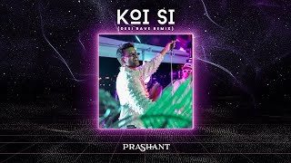 Koi Si Desi Rave Remix • DJ Prashant • Afsana Khan • Indo Tech House • New Music [upl. by Igiul373]