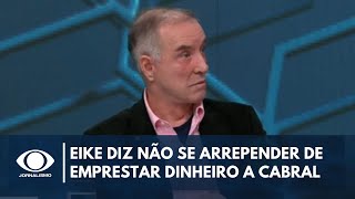 Eike Batista diz como era sua relação com Sérgio Cabral  Canal Livre [upl. by Htebirol]