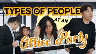 Types Of People At Office Parties [upl. by Elocon111]