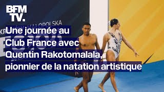 Une journée au Club France avec Quentin Rakotomalala pionnier de la natation artistique [upl. by Roon634]