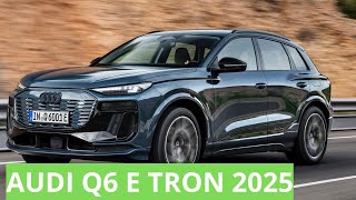 AUDI Q6 E TRON 2025 [upl. by Endys434]