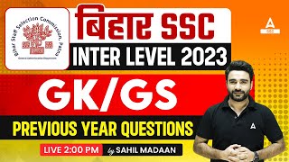 Bihar SSC Inter Level Class 2023  BSSC GK GS Class by Sahil Madaan  Previous Year Questions [upl. by Atelra]