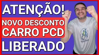 NOVO DESCONTO JÃ ESTÃ LIBERADO COMO TER ACESSO AO CARRO PCD [upl. by Centeno753]