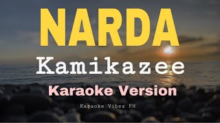 NARDA  Kamikazee  HD Karaoke [upl. by Anirpas396]