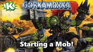 Gorkamorka  Basics of Starting a Mob [upl. by Anibur298]