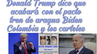 Donald trump denuncia acuerdo biden kamala tren de aragua y carteles [upl. by Dalpe]