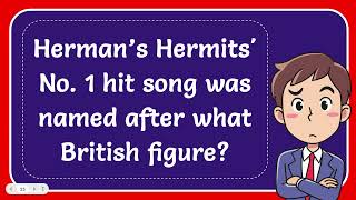 Herman’s Hermits No 1 hit song was named after what British figure [upl. by Saum976]