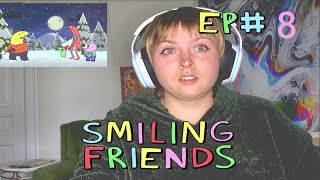 Smiling Friends Reaction Ep 8 [upl. by Lantz]