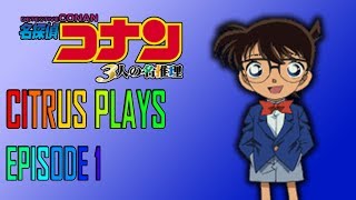 Detective Conan  The Great Deduction of Three People I waited 15 years Episode 1 Citrus Plays [upl. by Derwon429]