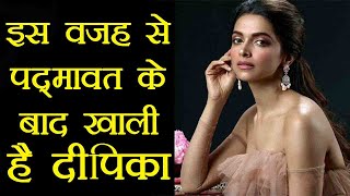 Deepika Padukone hasnt SIGNED any New Film after Padmavat Heres why  FilmiBeat [upl. by Rianon]