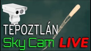 Sky Cam Tepoztlán Morelos OVNIS UFOS [upl. by Mandi833]