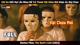 Review Phim Phim Kinh Dị Có Ma Làm Người Xem Lạnh Sống Lưng – The Devil’s Cult 2023  Review Phim [upl. by Ardnovahs483]