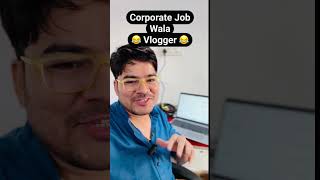 Share with your corporate vlogger 😂 iamanilpanwar funny shorts vlogger sarcasm [upl. by Ailekat]