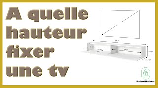 A quelle hauteur fixer une tv [upl. by Roxanna]